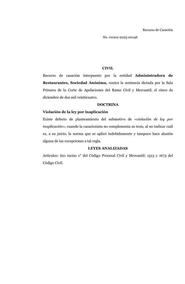 The Civil Chamber of the Supreme Court dismissed the cassation appeal by Administradora de Restaurantes, S.A. for failing to complement the non-application allegation with improper application, exhausting the damages claim against Lisa, S.A.