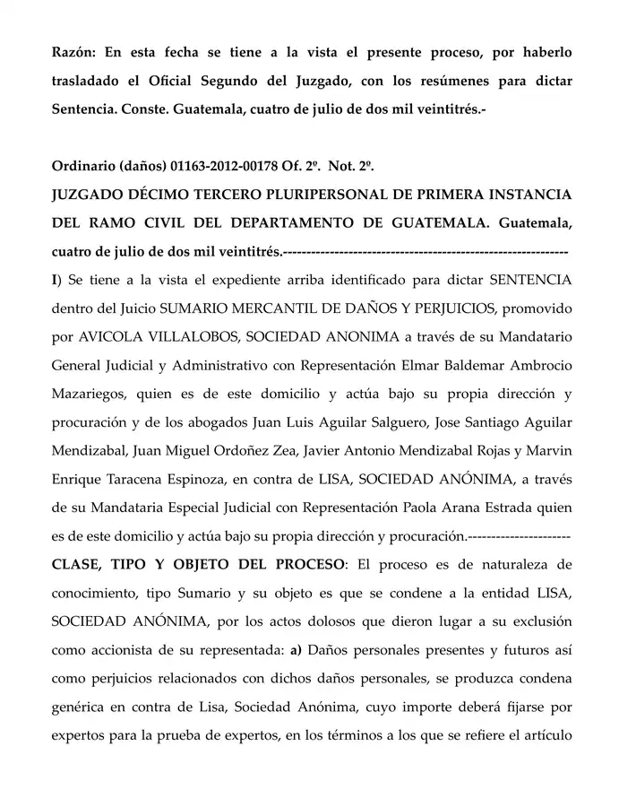 Guatemala's Thirteenth Civil Court dismissed Avícola Villalobos, S.A.'s Q94,410,079.60 damages claim against Lisa, S.A., finding no proof that Lisa directly caused the alleged harm.