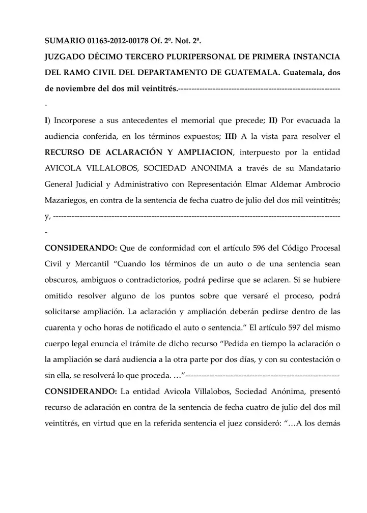 El Juzgado Décimo Tercero Civil declaró sin lugar los recursos de aclaración y ampliación interpuestos por Avícola Villalobos, S.A. contra la sentencia que desestimó su demanda de daños y perjuicios contra Lisa, S.A.