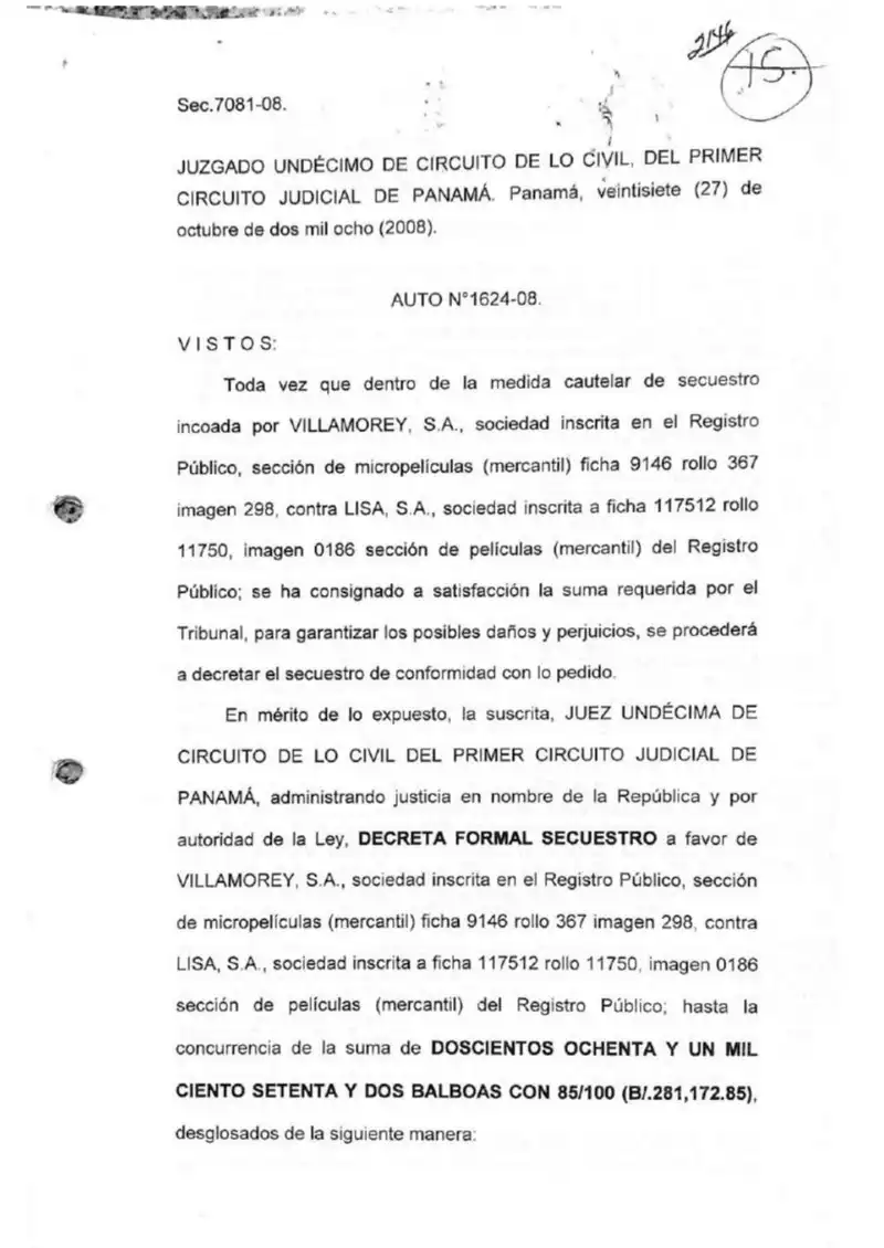 Panama's Eleventh Circuit Civil Court decrees formal sequestration for $281,172.85 over Lisa, S.A.'s shares and dividends in eight Avícola Villalobos group companies, constituting judicial depositaries via letters rogatory to Guatemala.